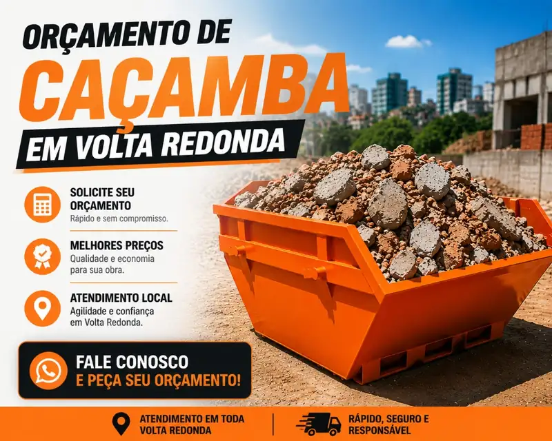 Orçamento rápido e sem compromisso para aluguel de caçamba em Volta Redonda